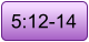 5:12-14