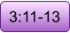 3:11-13