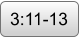 3:11-13