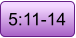 5:11-14