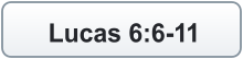 Lucas 6:6-11