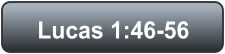 Lucas 1:46-56