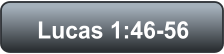 Lucas 1:46-56