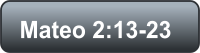 Mateo 2:13-23