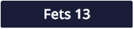 Fets 13