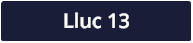 Lluc 13