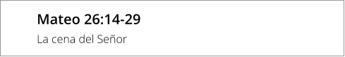 Mateo 26:14-29 La cena del Señor