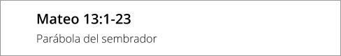 Mateo 13:1-23 Parábola del sembrador