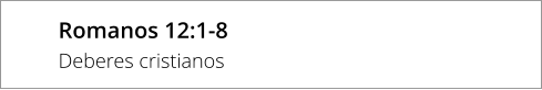 Romanos 12:1-8  Deberes cristianos